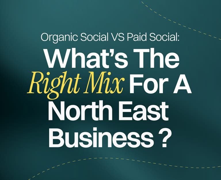 Organic Social vs Paid Social: What’s the Right Mix for a North East Business?